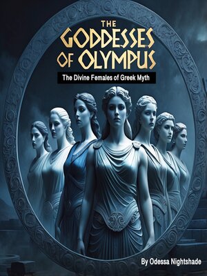 cover image of The Goddesses of Olympus